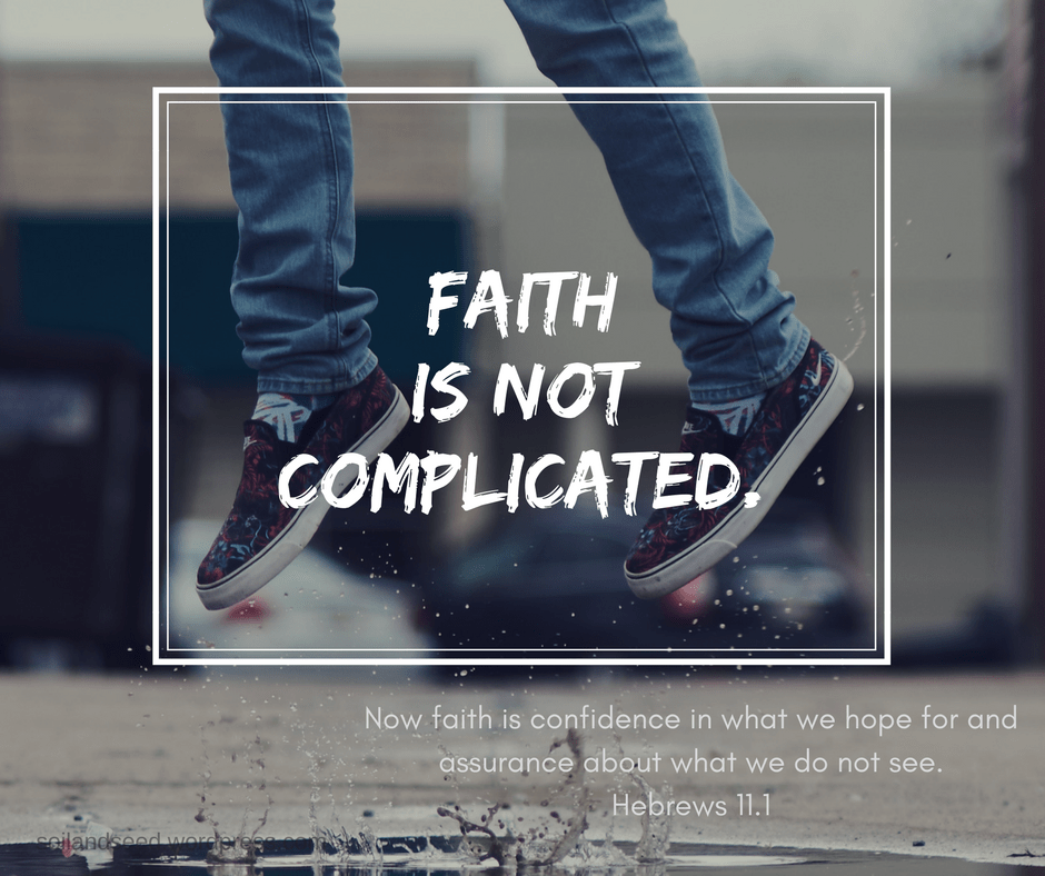 Faith is Not Complicated